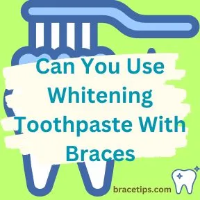 27491 whitening toothpaste braces 5